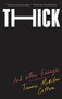 Thick (And Other Essays) - 9781620975879 by Tressie McMillan Cottom, 9781620975879