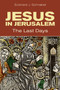 Jesus in Jerusalem (The Last Days) by Eckhard Schnabel, Craig A. Evans, 9780802875808