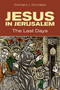 Jesus in Jerusalem (The Last Days) by Eckhard Schnabel, Craig A. Evans, 9780802875808