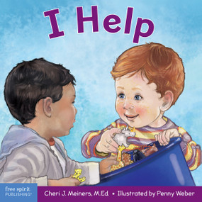 I Help (A book about empathy and kindness) by Cheri J. Meiners, Penny Weber, 9781631984532