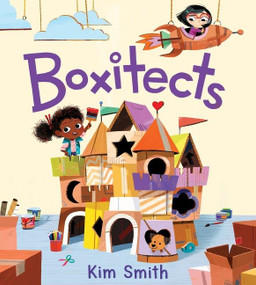 Boxitects by Kim Smith, Kim Smith, 9781328477200