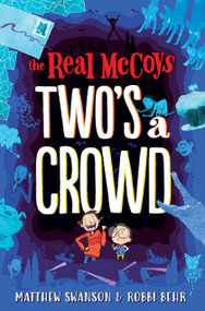 The Real McCoys: Two's a Crowd - 9781250098573 by Matthew Swanson, Robbi Behr, 9781250098573