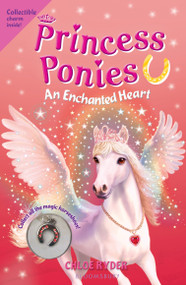 Princess Ponies 12: An Enchanted Heart by Chloe Ryder, 9781547601905