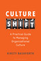 Culture Shift (A Practical Guide to Managing Organizational Culture) by Kirsty Bashforth, 9781472966209