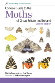 Concise Guide to the Moths of Great Britain and Ireland: Second edition by Martin Townsend, Paul Waring, Richard Lewington, 9781472957283