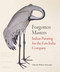 Forgotten Masters (Indian Painting for the East India Company) by William Dalrymple, 9781781301012