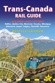 Trans-Canada Rail Guide (Includes Rail Routes and Maps plus Guides to 10 Cities) by Melissa Graham, 9781912716074