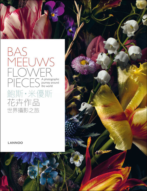 Bas Meeuws. Flower Pieces (Chinese Edition) by Maartje van den Heuvel, 9789401458054