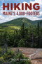 Hiking Maine's 4,000-Footers by Doug Dunlap, 9781608936991