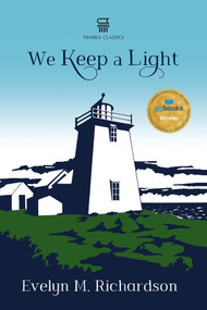 We Keep a Light - Nimbus Classic by Evelyn Richardson, 9781771087896