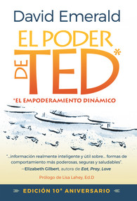 El Poder de TED* (*El Empoderamiento Dinámico) (Editión 10 Aniversario) by David Emerald, David Emerald, 9780996871822