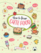How to Draw Cute Food by Angela Nguyen, 9781454937562
