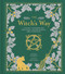 The Witch's Way (A Guide to Modern-Day Spellcraft, Nature Magick, and Divination) by Shawn Robbins, Leanna Greenaway, 9781454930822