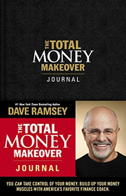 The Total Money Makeover Journal (A Guide for Financial Fitness) by Dave Ramsey, 9781404110076