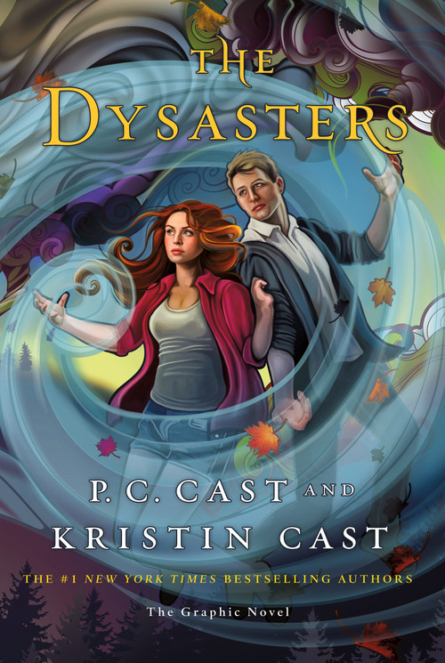 The Dysasters: The Graphic Novel by P. C. Cast, Kristin Cast, 9781250268778