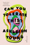 Can You Tolerate This? (Essays) - 9780525534044 by Ashleigh Young, 9780525534044