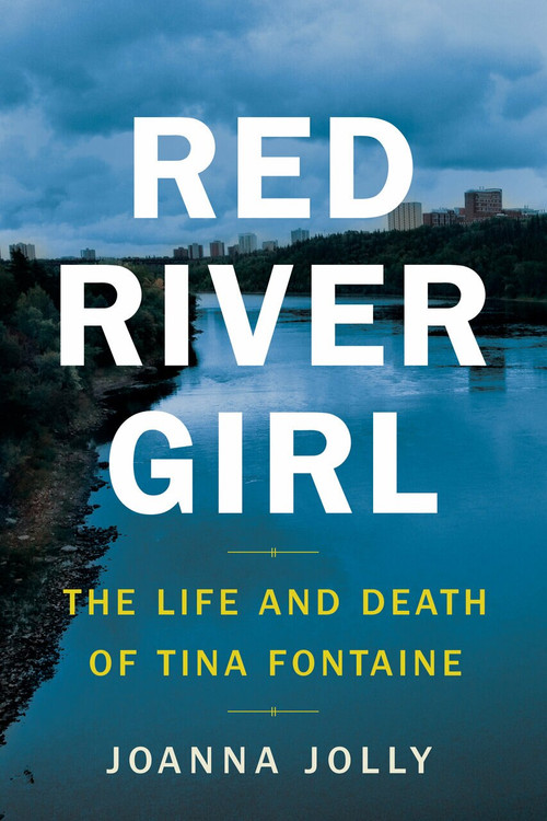 Red River Girl (The Life and Death of Tina Fontaine) by Joanna Jolly, 9780735233935