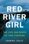 Red River Girl (The Life and Death of Tina Fontaine) by Joanna Jolly, 9780735233935