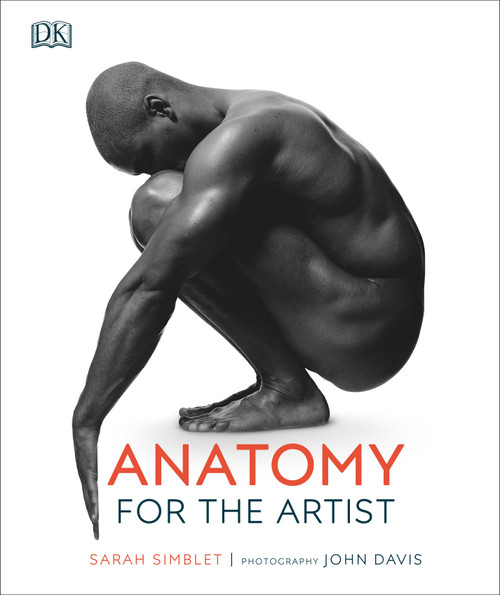 Anatomy for the Artist - 9781465494221 by Sarah Simblet, John Davis, 9781465494221
