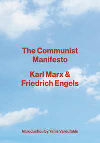 The Communist Manifesto - 9780525566724 by Karl Marx, Friedrich Engels, Yanis Varoufakis, 9780525566724