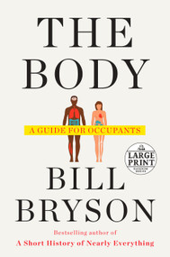 The Body (A Guide for Occupants) - 9780593106297 by Bill Bryson, 9780593106297