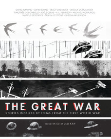 The Great War (Stories Inspired by Items from the First World War) - 9781536208863 by Various, Jim Kay, 9781536208863