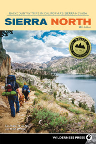 Sierra North (Backcountry Trips in California's Sierra Nevada) - 9780899978864 by Elizabeth Wenk, Mike White