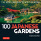 100 Japanese Gardens (The Best Gardens to Visit in Japan) by Stephen Mansfield, 9784805314562