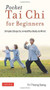 Pocket Tai Chi for Beginners (Simple Steps to a Healthy Body & Mind) by Tri Thong Dang, 9780804852296