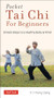 Pocket Tai Chi for Beginners (Simple Steps to a Healthy Body & Mind) by Tri Thong Dang, 9780804852296
