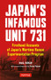 Japan's Infamous Unit 731 (First-hand Accounts of Japan's Wartime Human Experimentation Program) by Hal Gold, Yuma Totani, 9780804852197