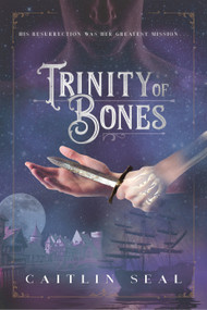Trinity of Bones by Caitlin Seal, 9781580898089