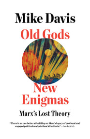 Old Gods, New Enigmas (Marx's Lost Theory) - 9781788732178 by Mike Davis, 9781788732178