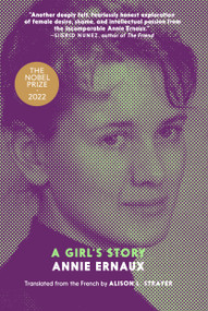 A Girl's Story by Annie Ernaux, Alison L. Strayer, 9781609809515