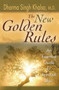 The New Golden Rules (The Ultimate Guide To Spiritual Bliss) by Dharma Singh Khalsa, M.D., 9781401959272