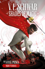 Shades of Magic: The Steel Prince Vol. 2: Night of Knives (Graphic Novel) by V. E. Schwab, Budi Setiawan, Andrea Olimpieri, 9781782762119