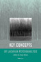 Key Concepts of Lacanian Psychoanalysis by Dany Nobus, 9781892746146