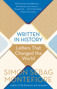 Written in History (Letters That Changed the World) by Simon Sebag Montefiore, 9781984898166