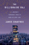 The Billionaire Raj (A Journey Through India's New Gilded Age) - 9781524760076 by James Crabtree, 9781524760076