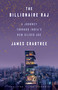 The Billionaire Raj (A Journey Through India's New Gilded Age) - 9781524760076 by James Crabtree, 9781524760076