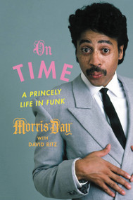 On Time (A Princely Life in Funk) by Morris Day, David Ritz, 9780306922213