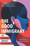 The Good Immigrant (26 Writers Reflect on America) - 9780316524230 by Nikesh Shukla, Chimene Suleyman, 9780316524230