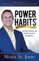 Power Habits (The New Science for Making Success Automatic) by Noah St. John, 9781640950962
