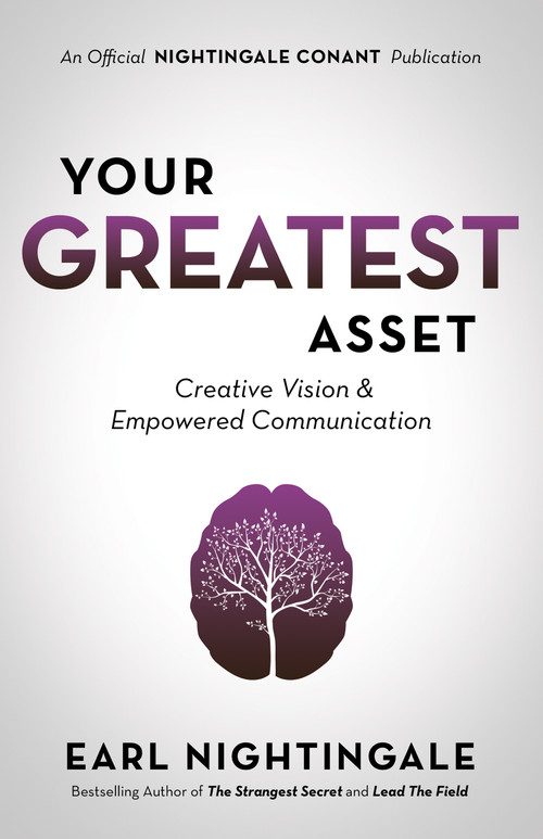 Your Greatest Asset (Creative Vision and Empowered Communication) by Earl Nightingale, 9781640950887