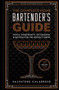 The Complete Home Bartender's Guide (Tools, Ingredients, Techniques, & Recipes for the Perfect Drink) by Salvatore Calabrese, 9781454931751