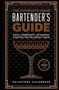 The Complete Home Bartender's Guide (Tools, Ingredients, Techniques, & Recipes for the Perfect Drink - A Cocktail Book) by Salvatore Calabrese, 9781454931751
