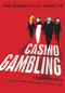 The Puzzlewright Guide to Casino Gambling by Andrew Brisman, Michael Shackleford, 9781454904151