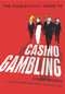 The Puzzlewright Guide to Casino Gambling by Andrew Brisman, Michael Shackleford, 9781454904151