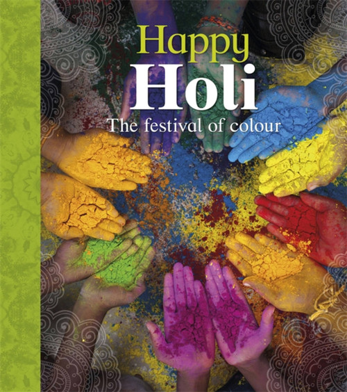 Let's Celebrate: Happy Holi by Joyce Bentley, 9781526306425
