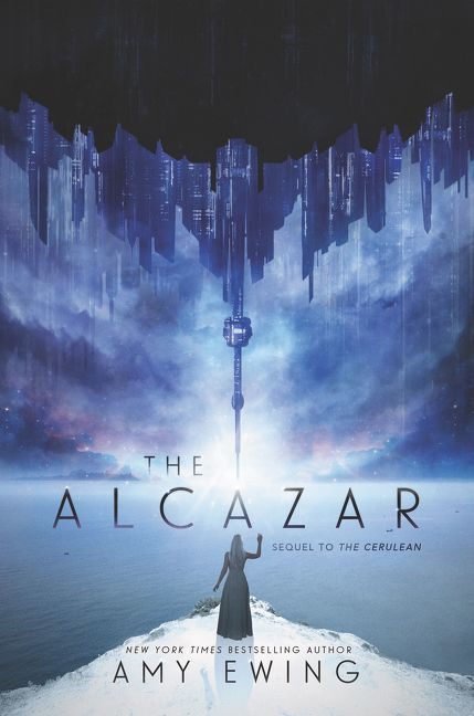 The Alcazar (A Cerulean Novel) by Amy Ewing, 9780062490025